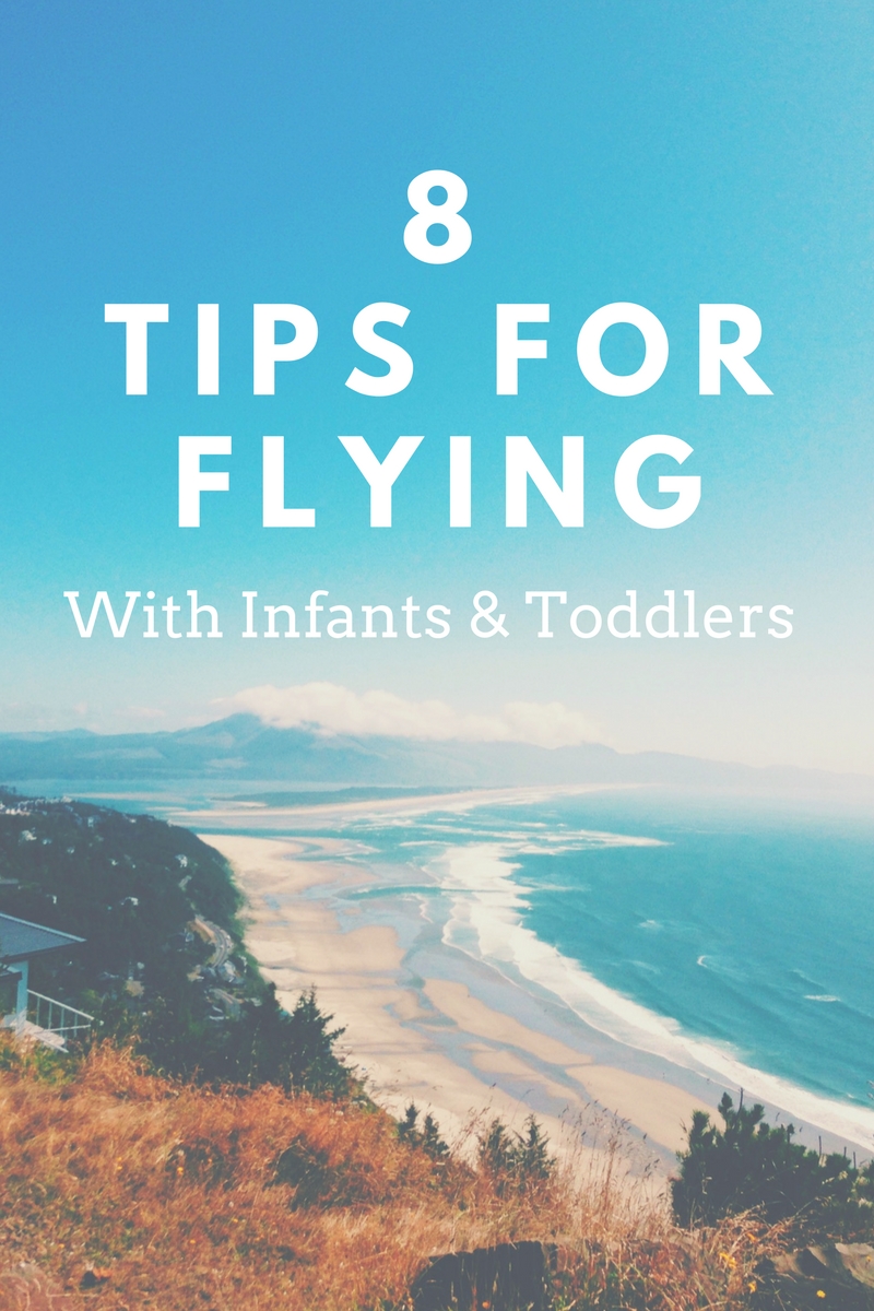 8 Tips To Consider When Flying With Infants & Toddlers - Life As Mama Bear